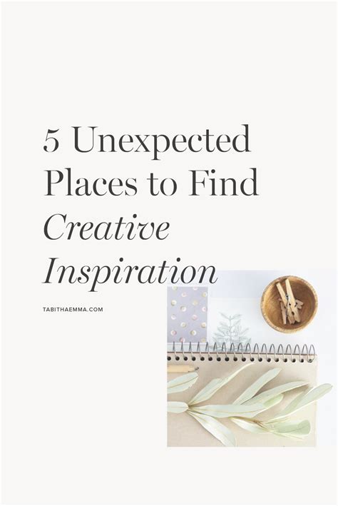 5 Unexpected Places To Find Creative Inspiration Tabitha Emma