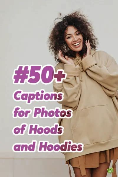 50 Captions For Photos Of Hoods And Hoodies