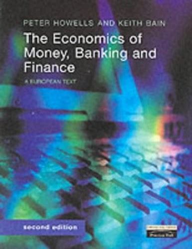 The Economics Of Money Banking And Finance By Peter Howells Used