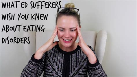 What Ed Sufferers Wish You Knew About Eating Disorders Warrior Wednesday Youtube
