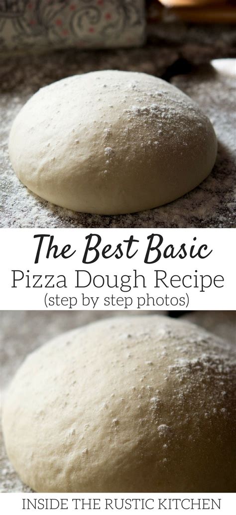 The Best Basic Pizza Dough Recipe Step By Step Photos
