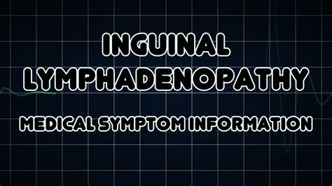 Inguinal Lymphadenopathy Medical Symptom Youtube