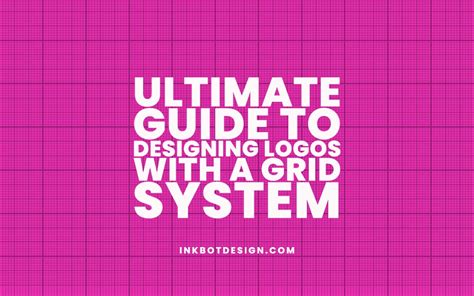 Ultimate Guide To Designing Logos With A Grid System 2024