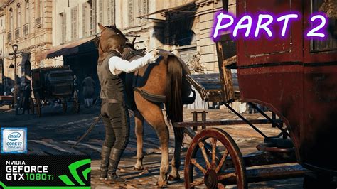 Assassin S Creed Unity GTX 1080TI ULTRA Gameplay Part 2 The