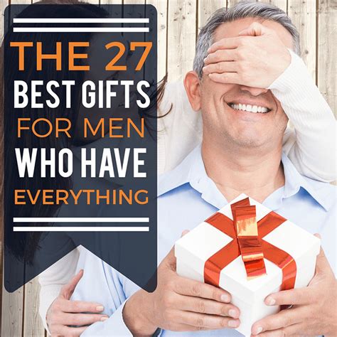 Best Gifts For Men That Have Everything Cheap Factory Save