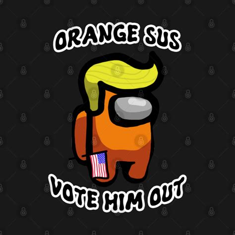Orange Sus Vote Out Among Us Long Sleeve T Shirt Teepublic