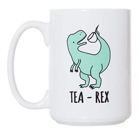 Tea Rex Funny Tyrannosaurus Rex Mug Oz Deluxe Double Sided Coffee Tea Mug Tea Rex Mug Tea
