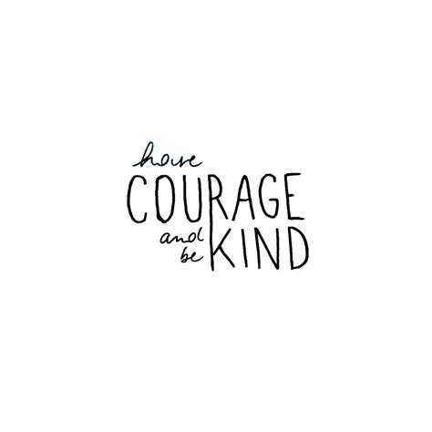 In cinderella, her mother, played by the wonderful hayley atwell, provides her with words to live by. 'Have courage and be kind.' #cinderella #lilyjames #disney #princess #quote #inspiration ...