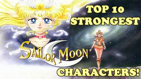 Top 10 Strongest Sailor Moon Characters 美少女戦士セーラームーン Canon Series Finale Youtube