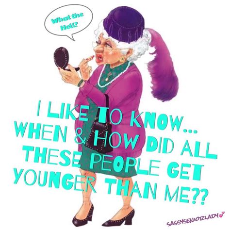 Pin By Debbie Kohl On Aging Old Age Humor Getting Old Funny Quotes