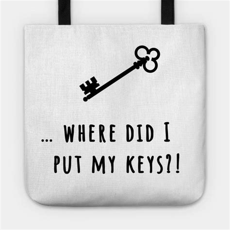 Lost Keys Funny Quote Lost Keys Funny Quote Tote Teepublic