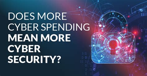 Cybersecurity Budgets Are Going Up So Why Arent Breaches Going Down