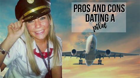Pros And Cons Of Dating A Pilot Youtube