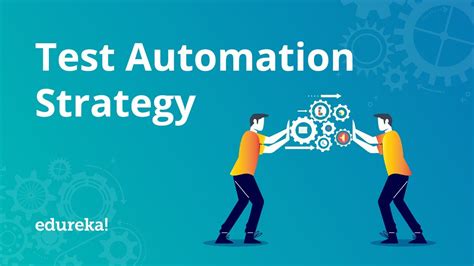Effective Strategies For Test Automation A Step By Step Guide