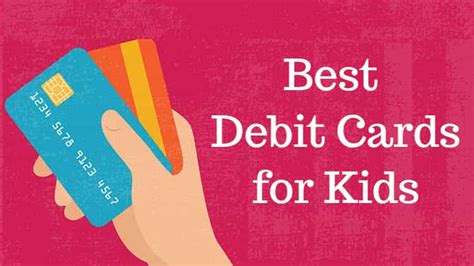 10 Best Debit Cards For Kids And Teens Educationalappstore