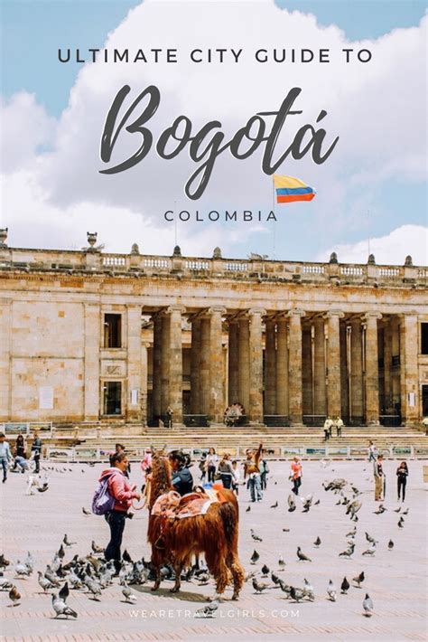 Ultimate City Guide To Bogota Colombia We Are Travel Girls