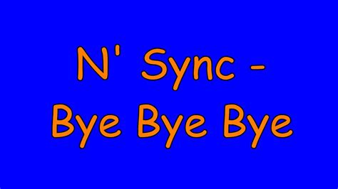 Bye Bye Bye Song Lyrics Youtube