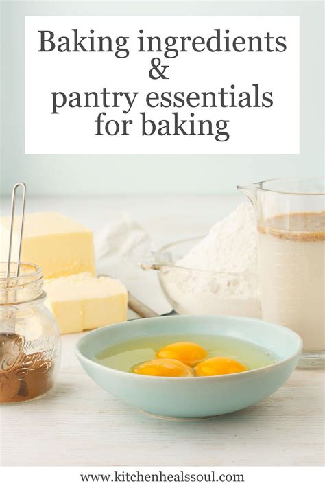 Basic Baking Ingredients And How To Store Them Baking Ingredients