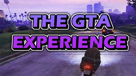The Gta Experience Youtube