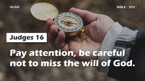 【judges 16】pay Attention Be Careful Not To Miss The Will Of God ｜acad
