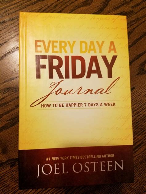 Joel Olsteen Every Days A Friday Journal How To Be Happy In 7 Days A