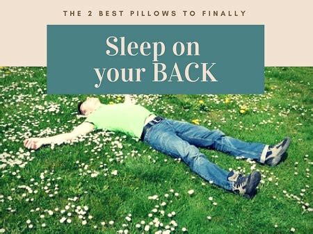The Best Pillows To Train You To Sleep On Your Back