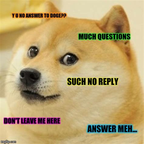 Complete this form to create a free account. Doge Meme - Imgflip