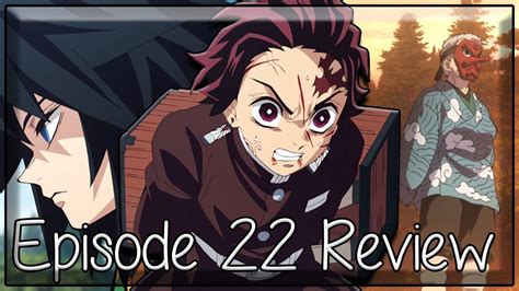Risking Your Life Demon Slayer Kimetsu No Yaiba Episode 22 Review