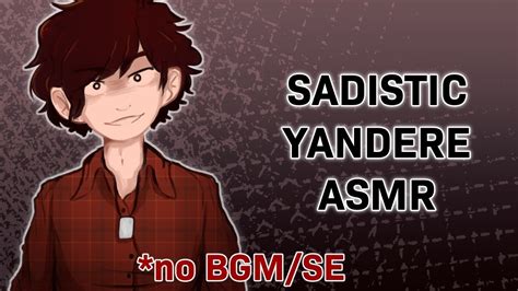 Sadistic Yandere Part 1 No Bgm Asmr Youtube
