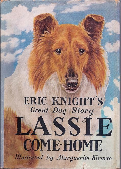 Lassie Come Home Eric Knight Marguerite Kirmse Books