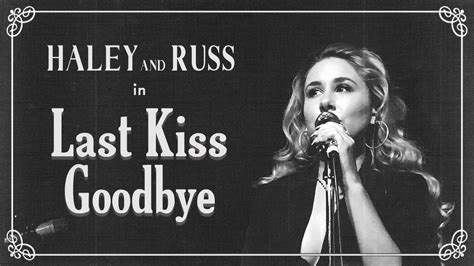 Russ Haley Reinhart Last Kiss Goodbye Lo Fi Remix Youtube
