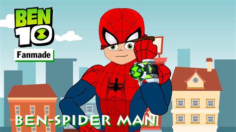 Nmt Cartoon Ben 10 Spider Man Fanmade Transformation Youtube