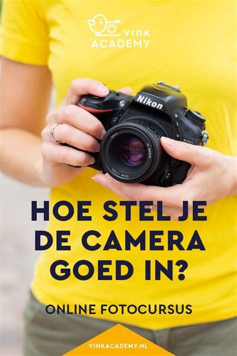 Leer Mooiere Fotos Maken Met De Fotografie Cursus Voor Beginners Je