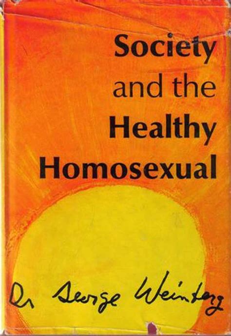 Society And The Healthy Homosexual George Weinberg Macmillan