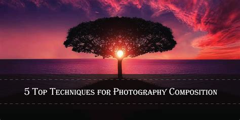 5 Top Techniques For Photography Composition Fotofigo Blog