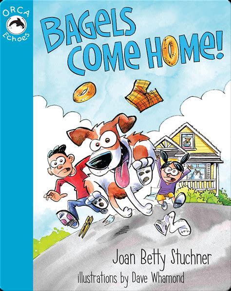 Bagels Come Home Book By Joan Betty Stuchner Epic