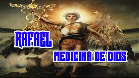 Arcangel San Rafael ¨medicina De Dios¨ Youtube