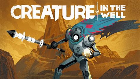 Creature In The Well News And Videos Trueachievements