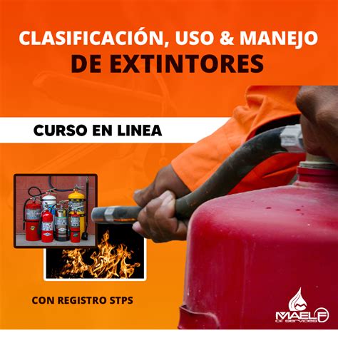 ClasificaciÓn Uso Y Manejo De Extintores Maelf Online