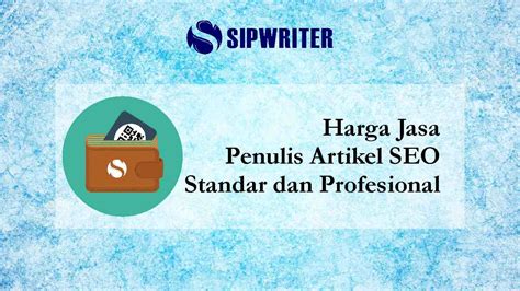 Harga Jasa Penulis Artikel Seo Standar Dan Profesional — Sipwriter