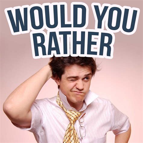 100 Good Funny Would You Rather Questions For Couples Kids Teen