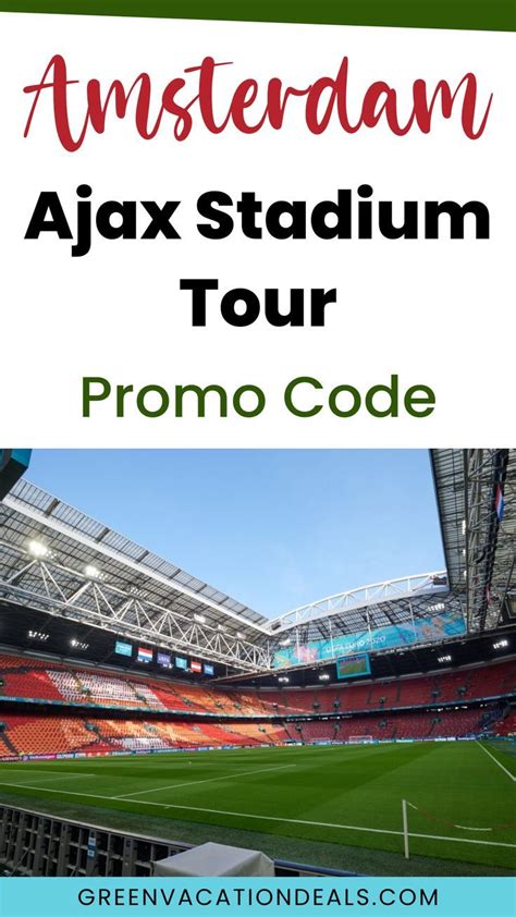 Ajax Stadium Tour Promo Code Amsterdam Stadium Tour Amsterdam Tours