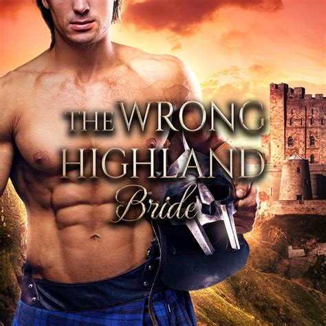 The Wrong Highland Bride Get Extended Epilogue Kenna Kendrick