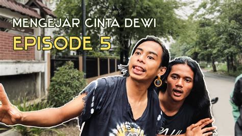 Kisah irfan, seorang chef yang menyukai maisara sejak kecil. MENGEJAR CINTA DEWI EPISODE 5 - KEMUNCULAN DEWI - YouTube