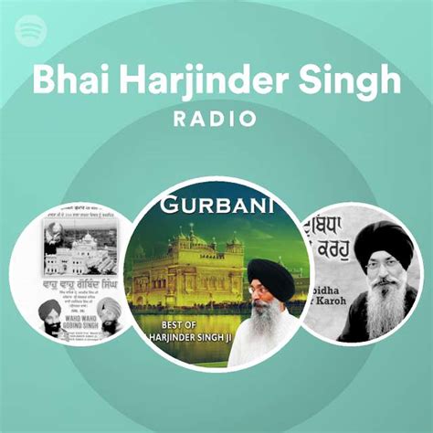 Bhai Harjinder Singh Radio Playlist By Spotify Spotify