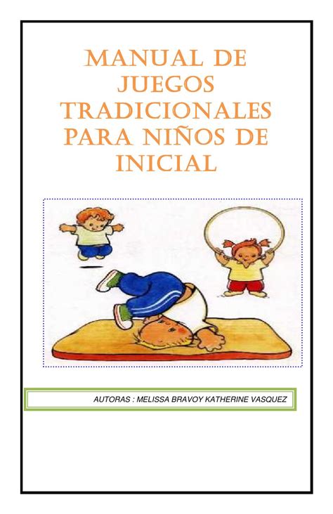 Una selección de juegos tradicionales para niños y niñas. Manual de juegos para niños de inicial4 by michelle - Issuu