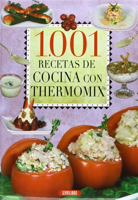 Recetas de la cocina española fáciles de preparar. 1001 RECETAS DE COCINA CON THERMOMIX | VV.AA. | Comprar ...