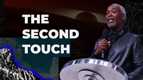 The Second Touch Bishop Dale Bronner Youtube