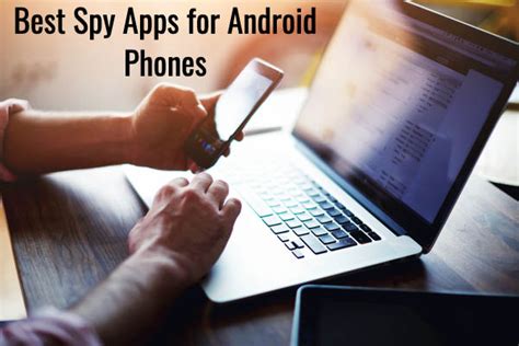 8 Best Spy Apps For Android Without Target Phone In 2023