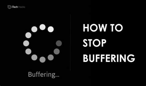 7 Ways To Stop Buffering When Streaming Videos In Youtubenetflix